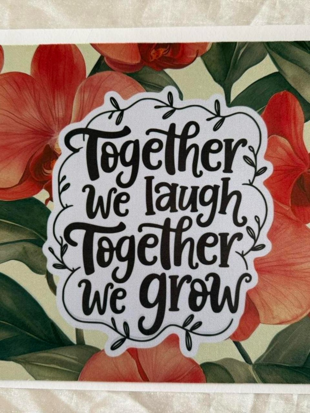 Decorative Floral Quote Mousepad - 'Together We Laugh Together We Grow'